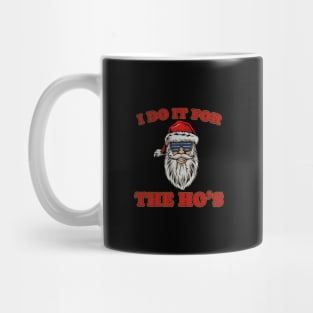 i do it for the ho's Santa Glasses Gangsta Christmas Mug